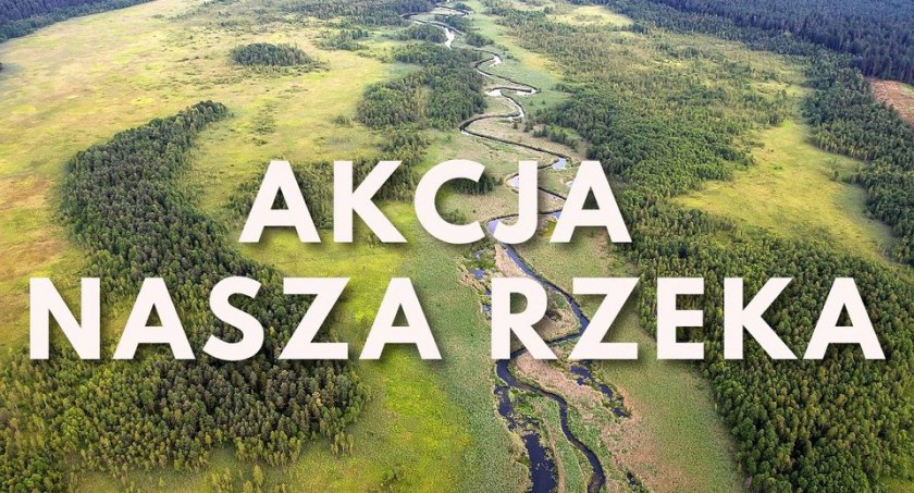 Zdjęcie rzeki z lotu ptaka z napisem Akcja Nasza Rzeka