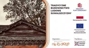 Wykłady o tradycyjnych technikach budownictwa z naszych stron